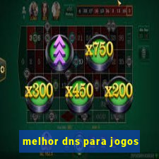 melhor dns para jogos